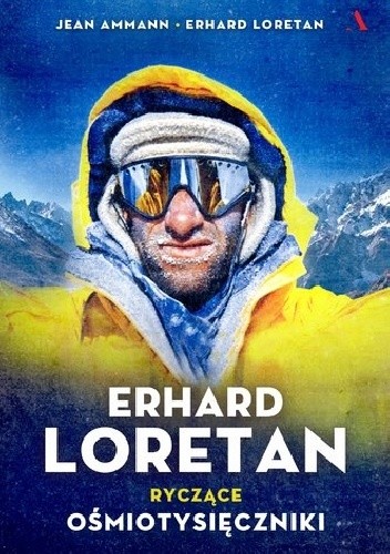 Erhard Loretan. Ryczące ośmiotysięczniki
