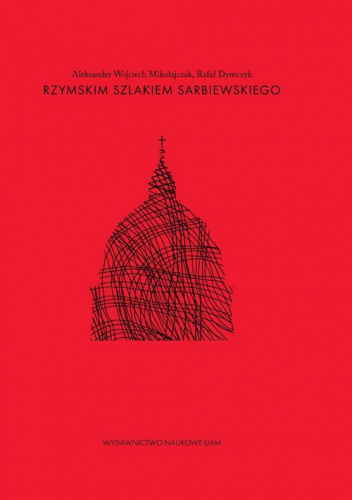 Rzymskim szlakiem Sarbiewskiego