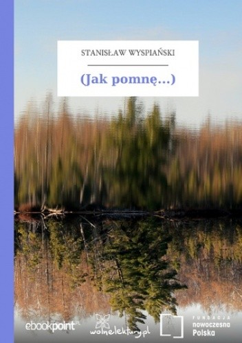 (Jak pomnę...)