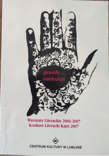 Konkurs literacki Kajet 2007 "prawdy... zamknięte"