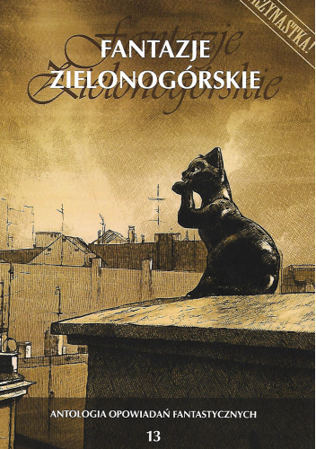 Fantazje zielonogórskie. Antologia opowiadań fantastycznych