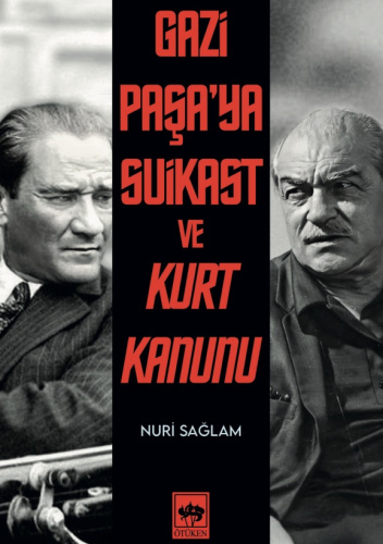 Gazi Paşa'ya Suikast ve "Kurt Kanunu"