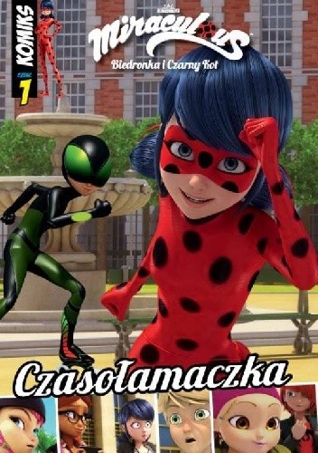 Miraculous. Biedronka i Czarny Kot. KOMIKS. Czasołamaczka