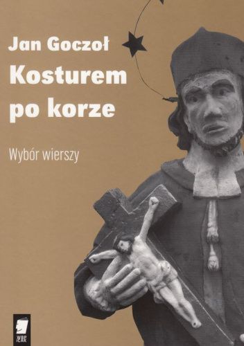 Kosturem po korze. Wybór wierszy