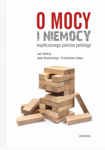 O mocy i niemocy współczesnego państwa polskiego