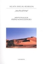 "Na pustyni" : kryptoteologie późnej nowoczesności