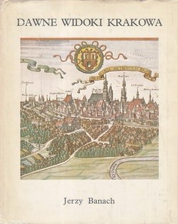 Dawne widoki Krakowa