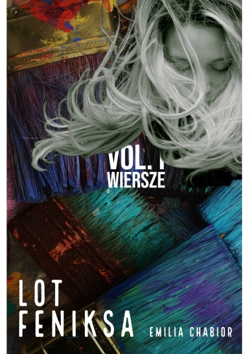 Lot feniksa - Vol. I - Wiersze