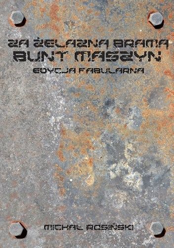 Za żelazną bramą. Bunt maszyn [Edycja fabularna]