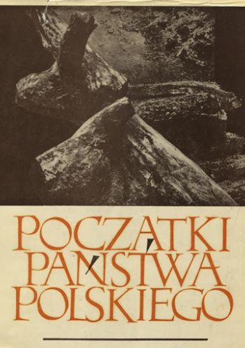 Początki państwa polskiego. Księga tysiąclecia, t. 2