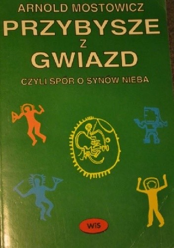 Przybysze z gwiazd, czyli spór o synów nieba