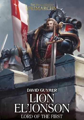 Lion El'Jonson: Lord of the First