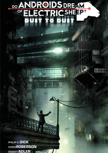 Do Androids Dream fo Elecrtic Sheep?: Dust to Dust, vol. 2