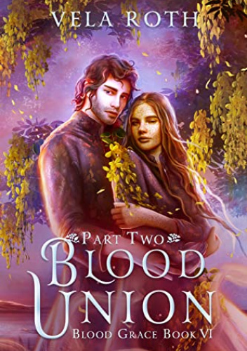 Blood Union: Part Two
