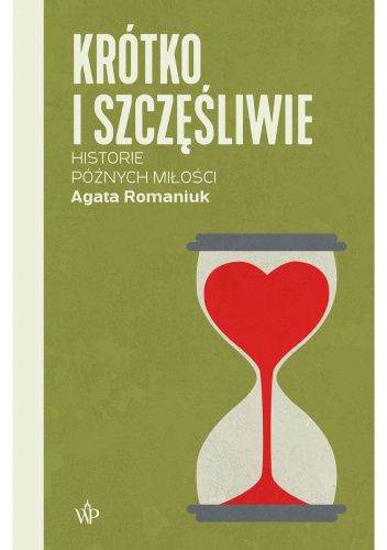 Krótko i szczęśliwie. Historie późnych miłości