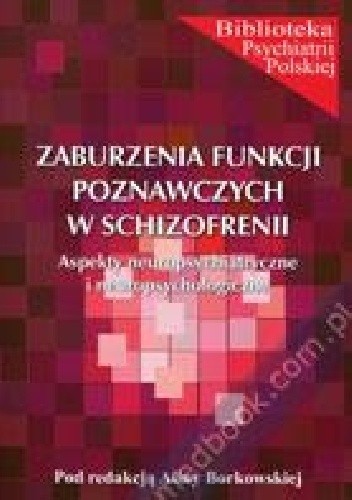 Zaburzenia funkcji poznawczych w schizofrenii