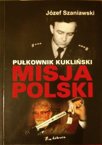 Pułkownik Kukliński - Misja Polski