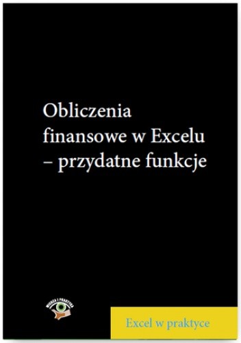 Obliczenia finansowe w Excelu - przydatne funkcje