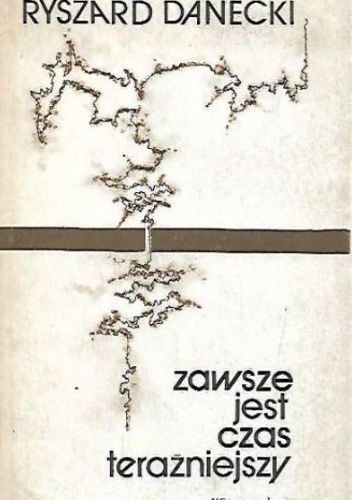 Zawsze jest czas teraźniejszy