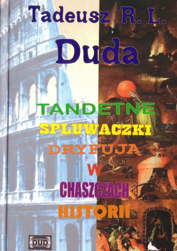 Tandetne spluwaczki dryfują w chaszczach historii