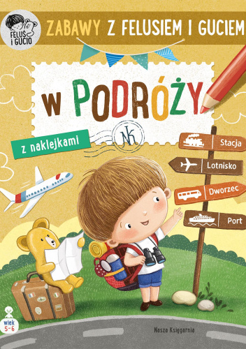 Zabawy z Felusiem i Guciem W podróży