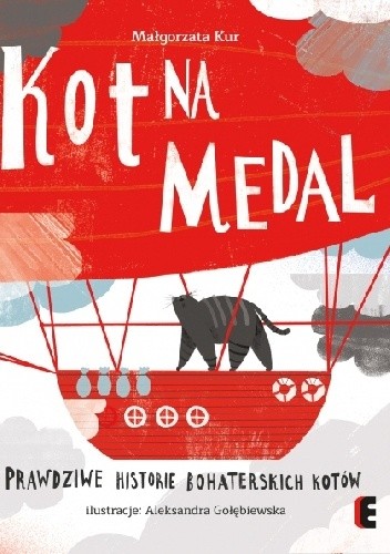 Kot na medal. Prawdziwe historie bohaterskich kotów
