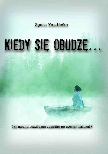 Kiedy się obudzę...
