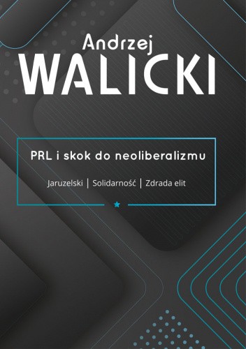 PRL i skok do neoliberalizmu. Tom 1