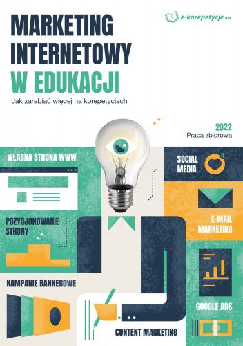 Marketing internetowy w edukacji. Jak zarabiać więcej na korepetycjach