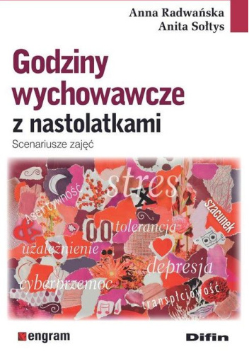 Godziny wychowawcze z nastolatkami. Scenariusze zajęć