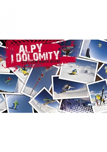 Alpy i Dolomity, czyli gdzie warto jechać?