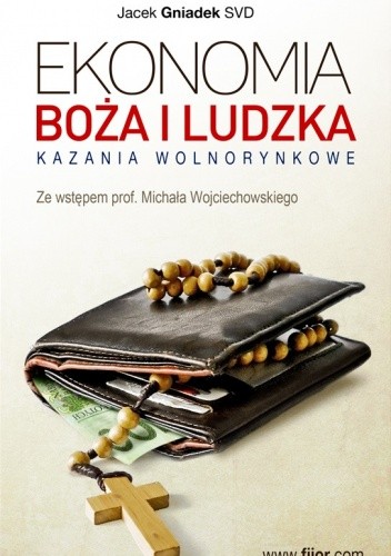 Ekonomia Boża i ludzka - Kazania wolnorynkowe