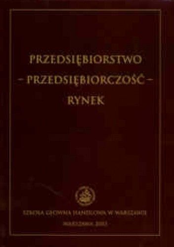 Przedsiębiorstwo - przedsiębiorczość - rynek