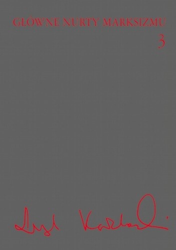 Główne nurty marksizmu, t. 3