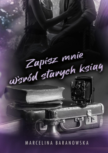 Zapisz mnie wśród starych ksiąg