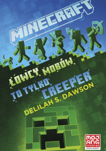 Minecraft. Łowcy Mobów. To tylko Creeper