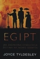 Egipt. Jak zaginiona cywilizacja została na nowo odkryta