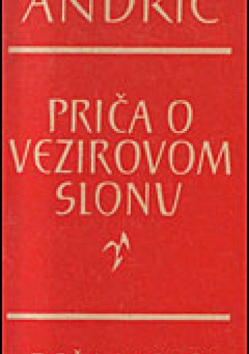 Priča o vezirovom slonu i druge pripovetke