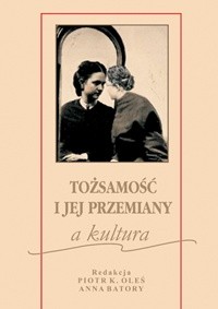 Tożsamość i jej przemiany a kultura