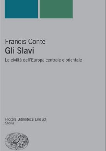 Gli Slavi. Le civiltà dell'Europa centrale e orientale