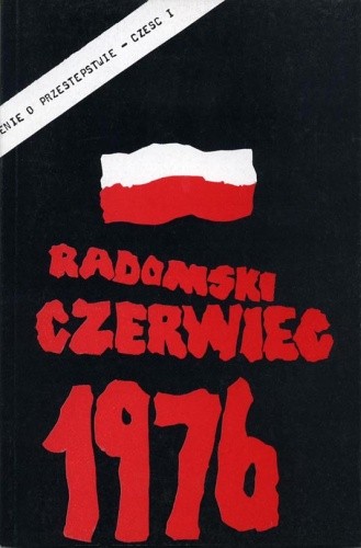 Radomski czerwiec 1976. Cz. 1, Doniesienie o przestępstwie