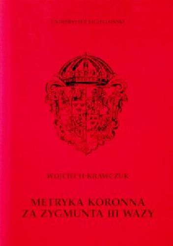Metryka koronna za Zygmunta III Wazy