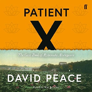 Patient X: The Case-Book of Ryunosuke Akutagawa