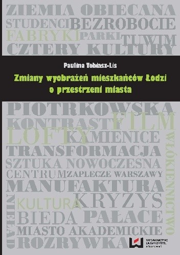 Zmiany wyobrażeń mieszkańców Łodzi o przestrzeni miasta