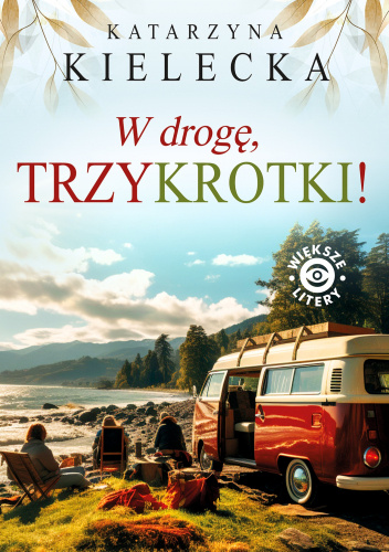 W drogę, Trzykrotki!