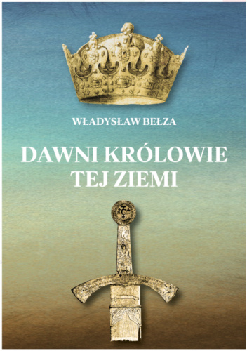 Dawni królowie tej ziemi