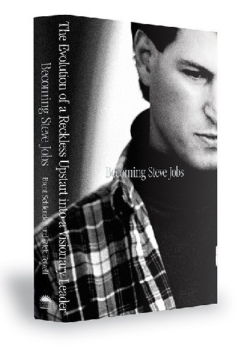 Becoming Steve Jobs: The Evolution of a Reckless Upstart into a Visionary Leader