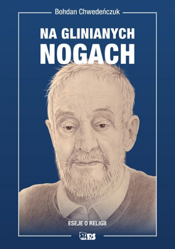 Na glinianych nogach. Eseje o religii