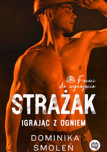 Strażak. Igrając z ogniem