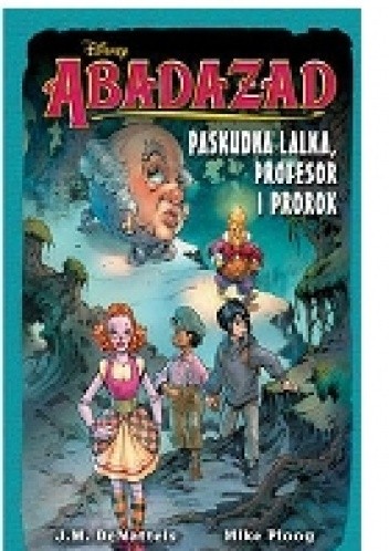 Abadazad. Paskudna Lalka, Profesor i Prorok